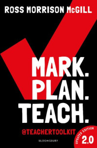 Ross Morrison McGill — Mark, plan, teach 2.0