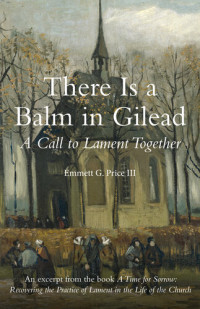 Emmett G. Price III — There Is a Balm in Gilead