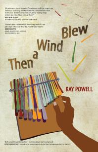 Kay Powell — Then a Wind Blew
