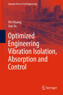 Wei Huang; Jian Xu — Optimized Engineering Vibration Isolation, Absorption and Control