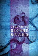 Dionne Brand — Ossuaries