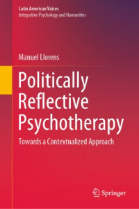 Manuel Llorens — Politically Reflective Psychotherapy : Towards a Contextualized Approach
