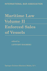 J. P. M. de Koning (auth.), Lennart Hagberg (eds.) — Maritime Law Volume II Enforced Sales of Vessels