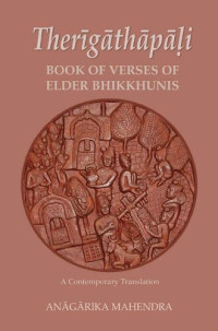 Anagarika Mahendra — Therigathapali - Book of Verses of Elder Bhikkhunis