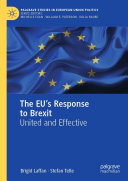 Brigid Laffan; Stefan Telle — The EU's Response to Brexit: United and Effective