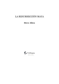 Steve Alten — La resurrección maya