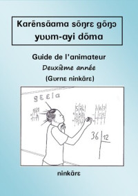 coll. — Karẽnsãama sõŋrɛ gõŋɔ yʋʋm-ayi dõma. Guide de lʼanimateur. Deuxième année