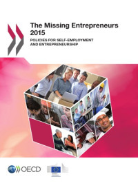 OECD — The missing entrepreneurs 2015 : policies for self-employment and entrepreneurship