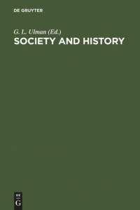 G. L. Ulman (editor) — Society and History: Essays in Honor of Karl August Wittfogel