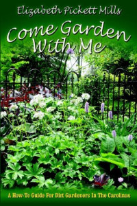 Elizabeth Pickett Mills — Come Garden with Me