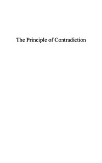 Edward Conze; Holger R Heine; Graham Priest — The Principle of Contradiction