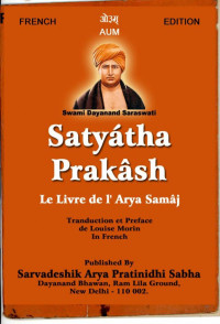 Swami Dayananda Saraswati — Satyartha Prakash (La lumière du sens de la vérité)
