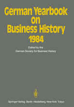 Manfred Lennings (auth.), Prof. Dr. Wolfram Engels, Prof. Dr. Hans Pohl (eds.) — German Yearbook on Business History 1984