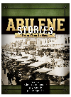 Glenn Dromgoole,Jay Moore,Joe W. Specht — Abilene Stories. From Then to Now