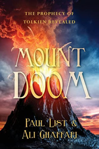 List, Paul, Ghaffari, Ali — Mount Doom: The Prophecy of Tolkien Revealed