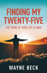 Wayne Beck — Finding My Twenty-Five