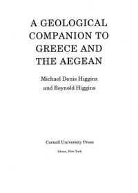 Michael Denis Higgins, Reynold Higgins — A Geological Companion to Greece and the Aegean
