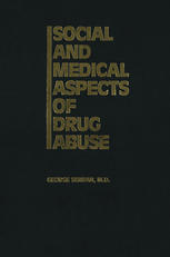 William R. Martin (auth.), George Serban M.D. (eds.) — Social and Medical Aspects of Drug Abuse
