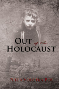 Boe, Peter Volodja — Out of the Holocaust