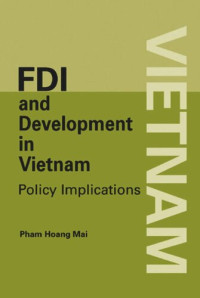 Pham Hoang Mai — Foreign Direct Investment and Development in Vietnam: Policy Implications