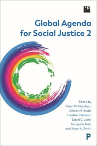 Glenn W. Muschert (editor); Kristen M. Budd (editor); Heather Dillaway (editor); David C. Lane (editor); Manjusha Nair (editor); Jason A. Smith (editor) — Global Agenda for Social Justice 2