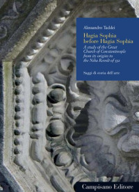 Alessandro Taddei — Hagia Sophia before Hagia Sophia