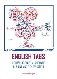 Veronica Bonsignori — English Tags : A Close-Up on Film Language, Dubbing and Conversation