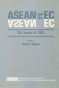 Nobert Wagner (editor) — ASEAN and the EC: The Impact of 1992