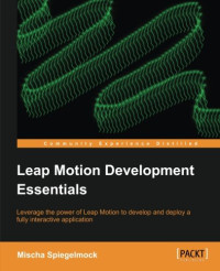 Spiegelmock, Mischa — Leap Motion development essentials