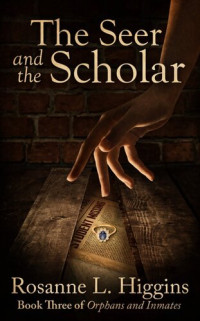 Rosanne Higgins — The Seer and the Scholar