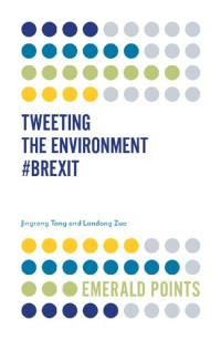 Jingrong Tong, Landong Zuo — Tweeting the Environment #Brexit