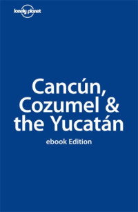 Greg Benchwick — Cancun, Cozumel & The Yucatan
