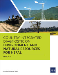 Asian Development Bank — Country Integrated Diagnostic on Environment and Natural Resources for Nepal