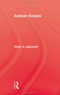 Ghazi A. Algosaibi — Arabian Essays