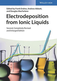 Endres Frank (ed.); Abbott Andrew (ed.); MacFarlane Douglas (ed.) — Electrodeposition from Ionic Liquids 2 ed. 