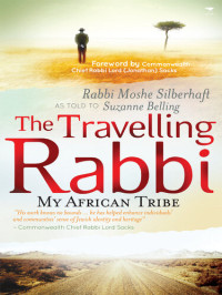 Rabbi Moshe Silberhaft — The Travelling Rabbi: My African Tribe