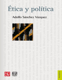 Adolfo Sánchez Vázquez — Ética y política