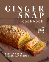 Logan King — Gingersnap Cookbook