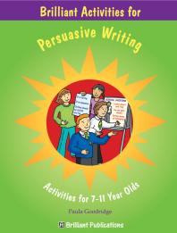 Paula Goodridge — Brilliant Activities for Persuasive Writing