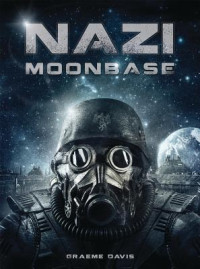 Graeme Davis — Nazi Moonbase