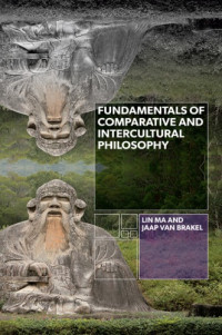 Ma, Lin — Fundamentals of comparative and intercultural philosophy