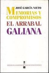 Arrabal- Galian — Garcia Nieto Jose - Memorias Y Compromisos