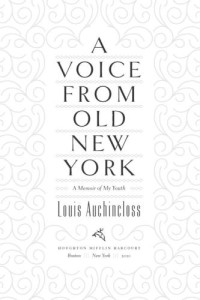 Auchincloss, Louis — A voice from old New York: a memoir of my youth