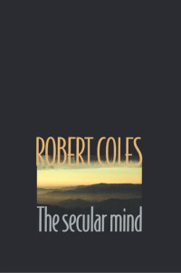 Robert Coles — The Secular Mind