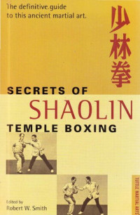 Robert W. Smith — Secrets of Shaolin Temple Boxing