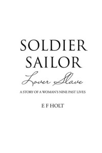 E F Holt — Soldier Sailor Lover Slave