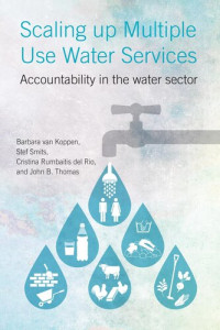 Barbara van Koppen; Barbara C. P. Koppen; Stef Smits; Cristina Rumbaitis del Rio; John B. Thomas — Scaling Up Multiple Use Water Services: Accountability in the Water Sector