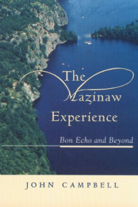 John Campbell — The Mazinaw Experience: Bon Echo and Beyond
