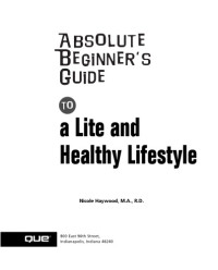 Haywood, Nicole — Absolute beginner's guide to a lite and healthy lifestyle