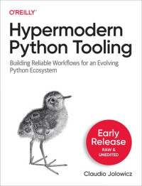 Claudio Jolowicz — Hypermodern Python Tooling (2nd Release)